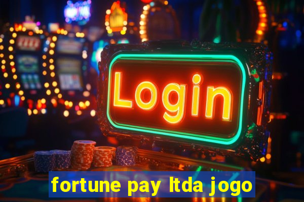 fortune pay ltda jogo